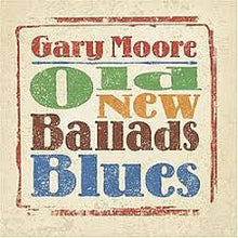 Old New Ballads Blues by Gary Moore CD
