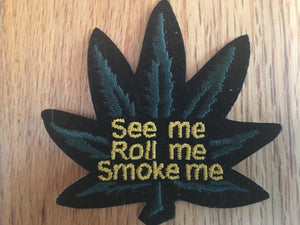 See Me Roll Me Smoke Me Patch
